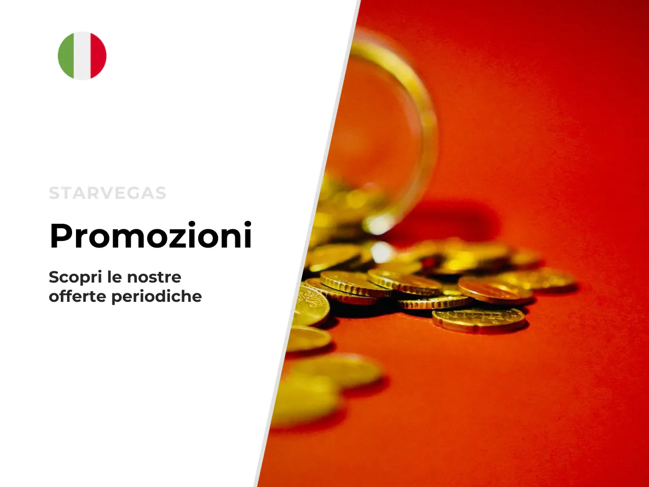 Altre promozioni ricorrenti. Oltre al pacchetto